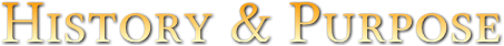 History & Purpose History & Purpose